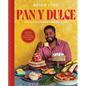 Pan Y Dulce: The Latin American Baking Book (Pastries, Desserts, Rustic Breads, Savory Baking, and More) - Hardcover