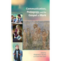 Communication, Pedagogy, and the Gospel of Mark - Hardcover