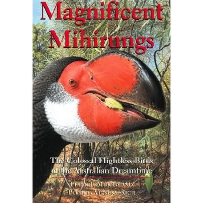 Magnificent Mihirungs: The Colossal Flightless Birds of the Australian Dreamtime - Hardcover