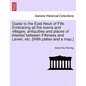 Guide to the East Neuk of Fife. Embracing All the Towns and Villages, Antiquities and Places of Interest Between Fifeness and Leven, Etc. [With Plates - Paperback