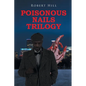 Poisonous Nails Trilogy - Paperback