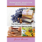 Homemade Soaps for Beginners: The Ultimate Natural and Organic Soap Making Guide - Paperback