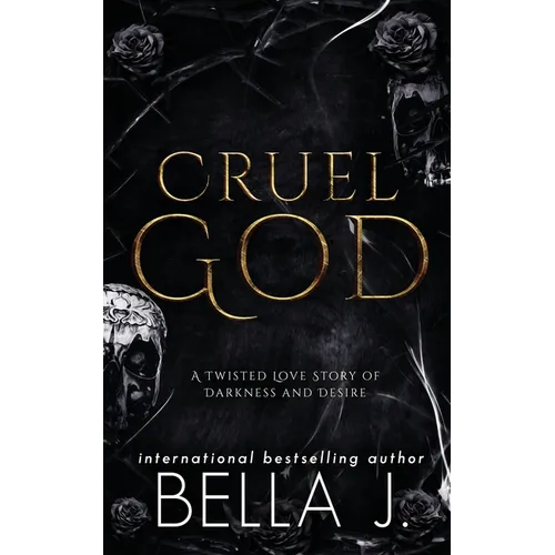 Cruel God: A Dark, Twisted Love Story - Paperback