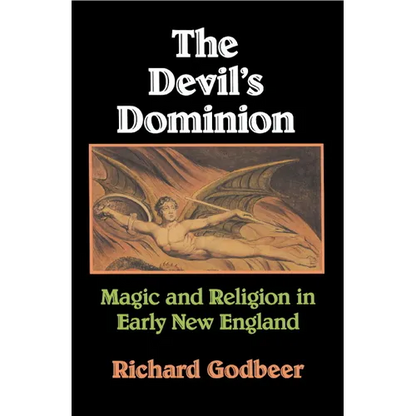The Devil's Dominion: Magic and Religion in Early New England - Paperback