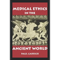 Medical Ethics in the Ancient World - Paperback