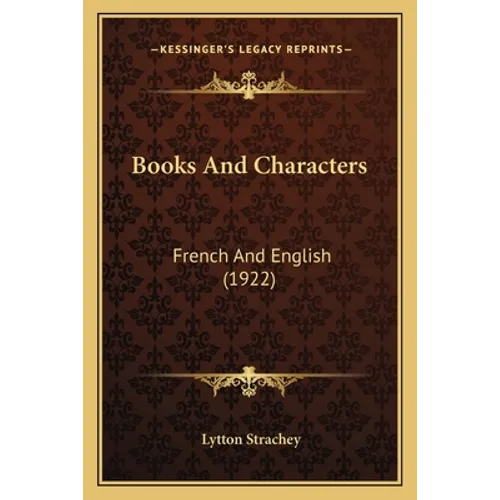 Books And Characters: French And English (1922) - Paperback