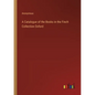 A Catalogue of the Books in the Finch Collection Oxford - Paperback