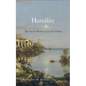 Humility: The Secret History of a Lost Virtue - Hardcover