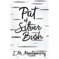 Pat of Silver Bush - Paperback
