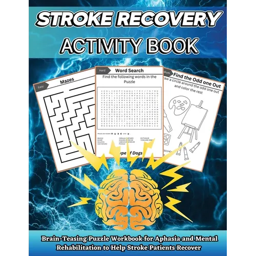 Stroke Recovery Activity Book: Brain-Teaser Puzzle Workbook for Aphasia and Mental Rehabilitation to Assist Stroke Patients in Recovering in Large Pri - Paperback