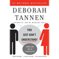 You Just Don't Understand: Women and Men in Conversation - Paperback