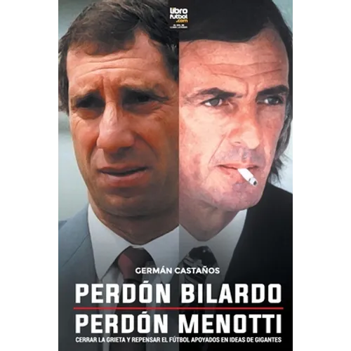 Perdón Bilardo. Perdón Menotti - Paperback