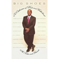 Big Shoes: In Celebration of Dads and Fatherhood - Hardcover