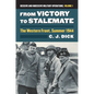 From Victory to Stalemate: The Western Front, Summer 1944?decisive and Indecisive Military Operations, Volume 1 - Hardcover