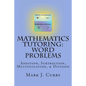 Mathematics Tutoring: Word Problems: Addition, Subtraction, Multiplication, and Division - Paperback