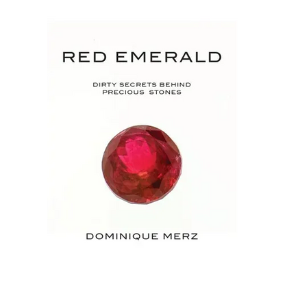 Red Emerald: Dirty Secrets behind Precious Stones - Paperback