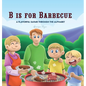 B is for Barbecue: A Flavorful Safari Through the Alphabet - Hardcover