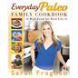 Everyday Paleo Family Cookbook: Real Food for Real Life - Paperback