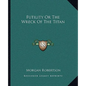 Futility or the Wreck of the Titan - Paperback