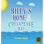 Billy's Home In The Chesapeake Bay - Hardcover