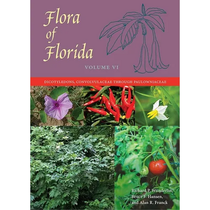 Flora of Florida, Volume VI: Dicotyledons, Convolvulaceae through Paulowniaceae - Hardcover