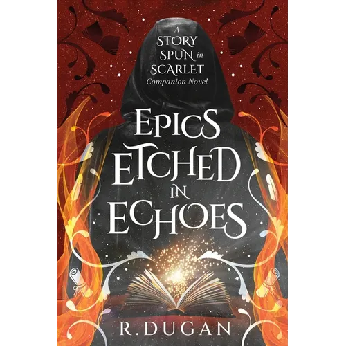 Epics Etched in Echoes: A STORY SPUN IN SCARLET Companion Novel - Paperback