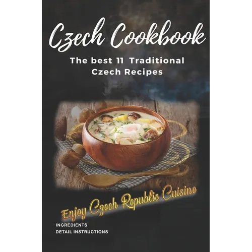Czech Cookbook: Best Traditional Czech Recipes - Paperback