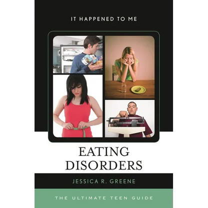 Eating Disorders: The Ultimate Teen Guide - Paperback