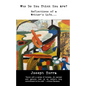 Who Do You Think You Are?: Reflections of a Writer's Life - Paperback