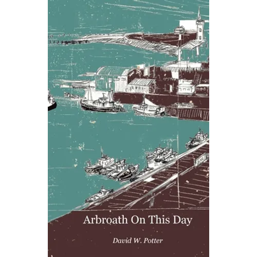 Arbroath On This Day - Hardcover