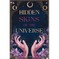 Hidden Signs of the Universe: The Secret Code Behind Coincidences, Repetitions, and Synchronicities - Paperback