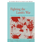 Fighting the Lamb's War: Skirmishes with the American Empire - Paperback
