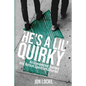 He's a Lil' Quirky: An Unexpected Journey into Autism Spectrum Disorder - Paperback