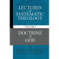 Lectures in Systematic Theology: Doctrine of God - Paperback