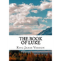 The Book of Luke (KJV) (Large Print) - Paperback