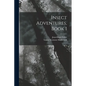 Insect Adventures, Book 1 - Paperback