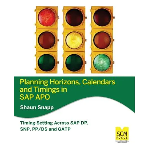 Planning Horizons, Calendars and Timings in SAP Apo - Paperback