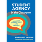 Student Agency in the Classroom: Honoring Student Voice in the Curriculum - Paperback