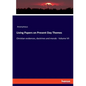 Living Papers on Present Day Themes: Christian evidences, doctrines and morals - Volume VII - Paperback