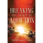 Breaking The Spirit Of Addiction - Paperback