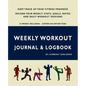 Weekly Workout Journal & Logbook - Paperback