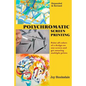 Polychromatic Screen Printing: Expanded & Revised - Paperback