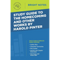 Study Guide to The Homecoming and Other Works by Harold Pinter - Paperback
