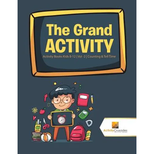 The Grand Activity: Activity Books Kids 8-12 Vol -2 Counting & Tell Time - Paperback
