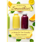 Alkaline Smoothies: 50 Recipes for Your Everyday Alkaline Smoothie - Paperback