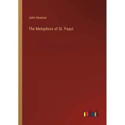 The Metaphors of St. Paaul - Paperback