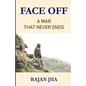 Face Off: A War that Never Ends - Rajan Jha Girje Publisher - Paperback