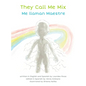 They Call Me Mix/Me Llaman Maestre - Hardcover