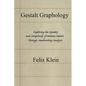 Gestalt Graphology: Exploring the Mystery and Complexity of Human Nature Through Handwriting Analysis - Paperback