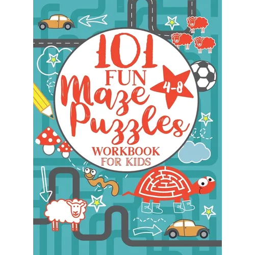 Maze Puzzle Book for Kids 4-8: 101 Fun First Mazes for Kids 4-6, 6-8 year olds Maze Activity Workbook for Children: Games, Puzzles and Problem-Solving - Hardcover